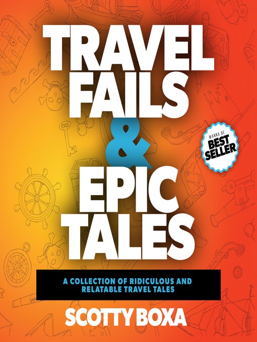 Title details for Travel Fails and Epic Tales by Scotty Boxa - Available